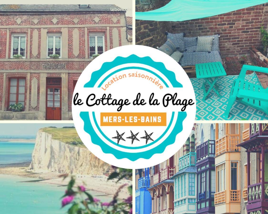 Le Cottage De La Plage - Maison Avec Garage Mers-les-Bains Exterior photo
